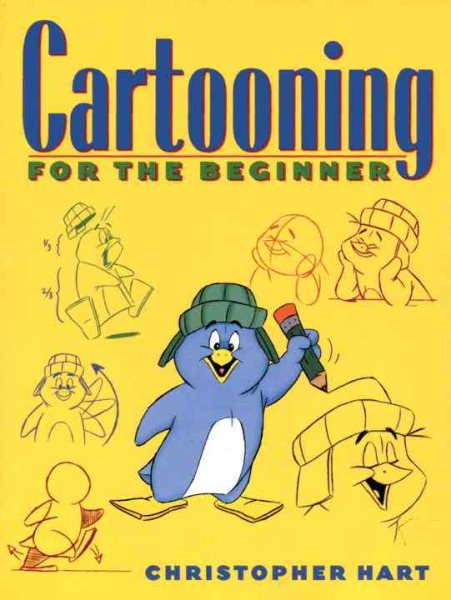 Cartooning for the Beginner (Christopher Hart's Cartooning) cover