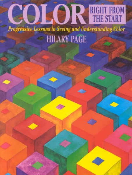 Color Right from the Start: Progressive Lessons in Seeing and Understanding Color cover