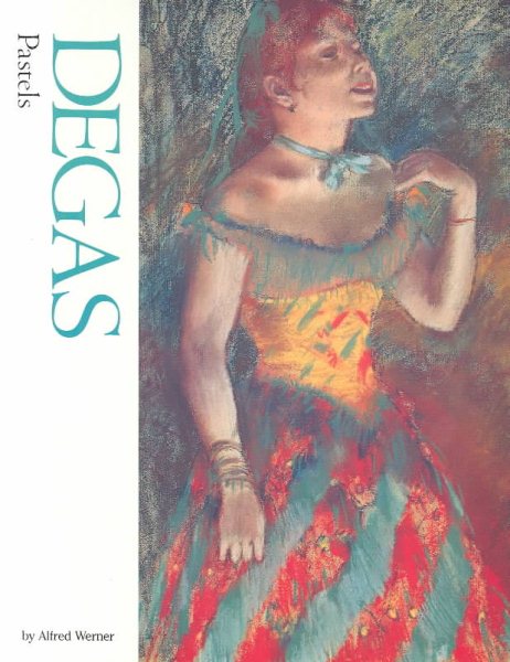 Degas: Pastels (Watson-Guptill Famous Artists) cover