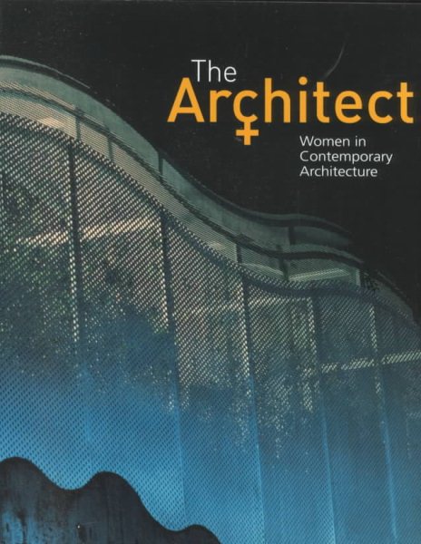 The Architect: Women in Contemporary Architecture cover