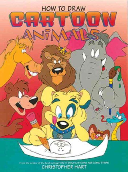 How to Draw Cartoon Animals (Christopher Hart Titles) cover