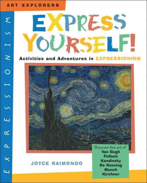 Express Yourself!: Activities and Adventures in Expressionism (Art Explorers) cover