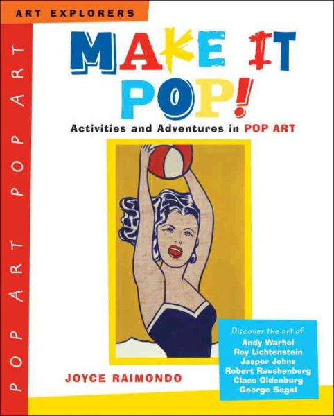 Make It Pop!: Activities and Adventures in Pop Art (Art Explorers) cover