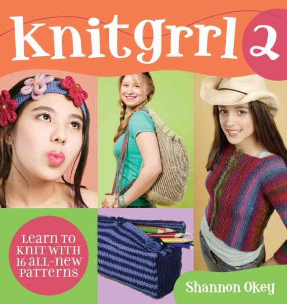 Knitgrrl 2: Learn to Knit with 16 All-New Patterns cover