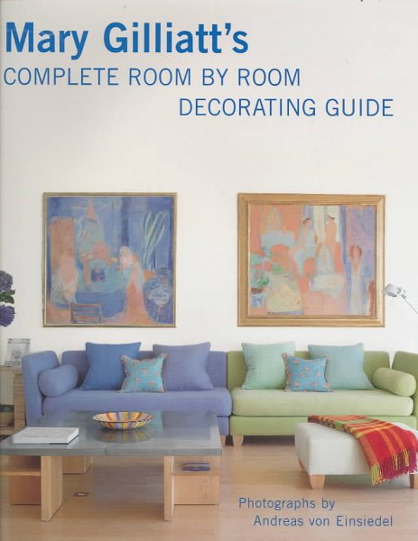 Mary Gilliatt's Complete Room by Room Decorating Guide cover