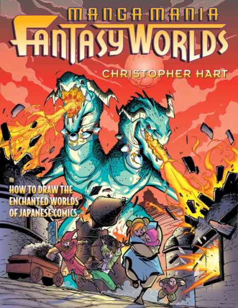 Manga Mania Fantasy Worlds: How to Draw the Amazing Worlds of Japanese Comics cover
