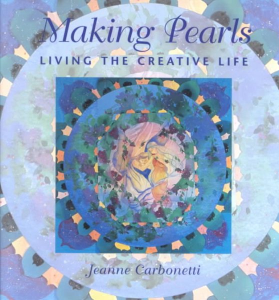 Making Pearls: Living the Creative Life cover