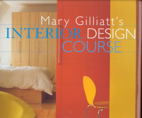 Mary Gilliatt's Interior Design Course (Decor Best-Sellers) cover