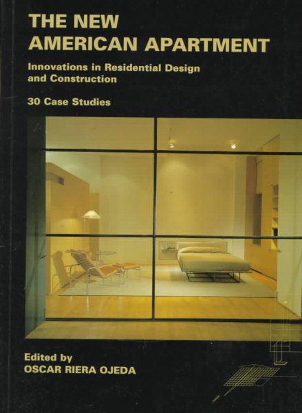 The New American Apartment: Innovations in Residential Design and Construction: 30 Case Studies cover