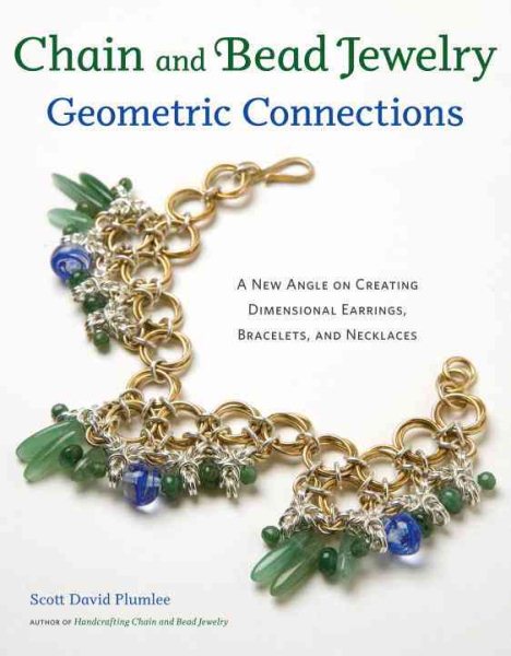 Chain and Bead Jewelry Geometric Connections: A New Angle on Creating Dimensional Earrings, Bracelets, and Necklaces cover