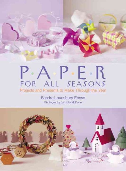 Paper for All Seasons: Projects and Presents to Make Through the Year cover