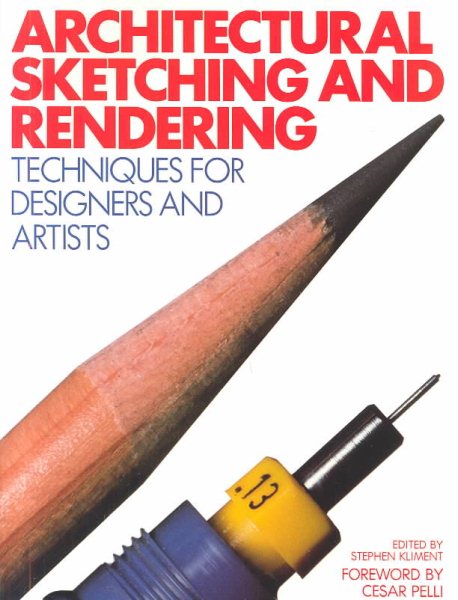 Architectural Sketching and Rendering: Techniques for Designers and Artists cover