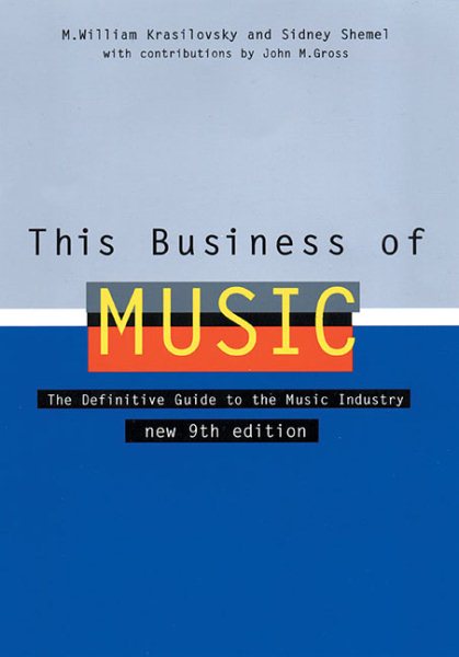 This Business of Music: The Definitive Guide to the Music Industry, Ninth Edition (Book only) cover