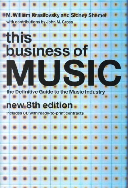 This Business of Music: The Definitive Guide to the Music Industry, Eighth Edition (Book & CD-ROM) cover