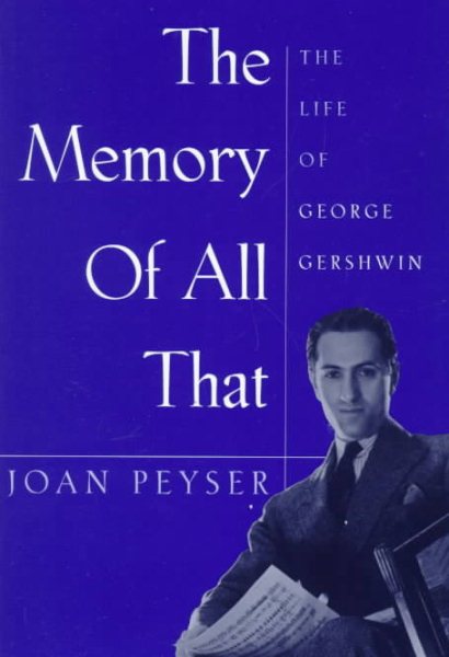 Memory of All That: The Life of George Gershwin cover