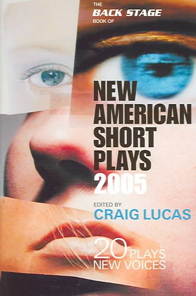 The Back Stage Book of New American Short Plays 2005: 20 Plays, 20 New Voices