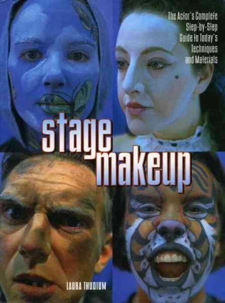 Stage Makeup: The Actor's Complete Guide to Today's Techniques and Materials cover