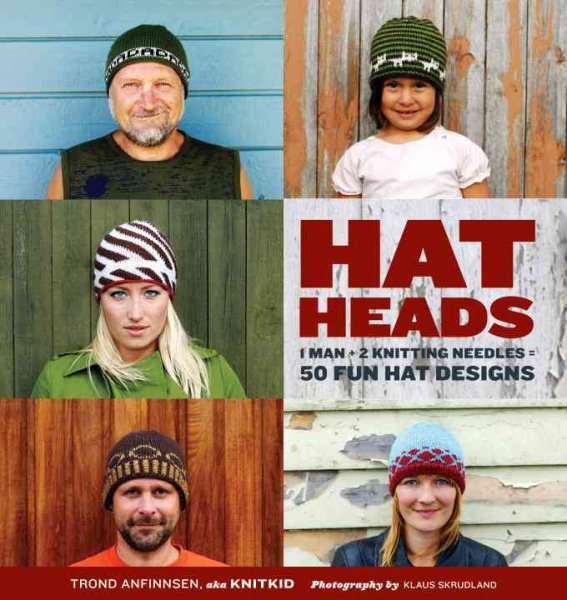 HatHeads: 1 Man + 2 Knitting Needles = 50 Fun Hat Designs cover