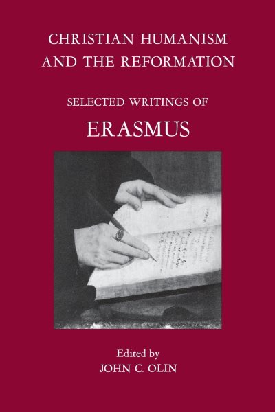 Christian Humanism and the Reformation: Selected Writings of Erasmus cover