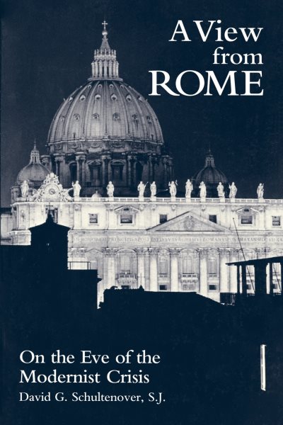 A View From Rome: On the Eve of the Modernist Crisis cover