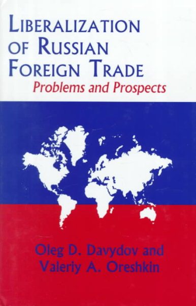 Liberalization of Russian Foreign Trade: Problems and Prospects cover