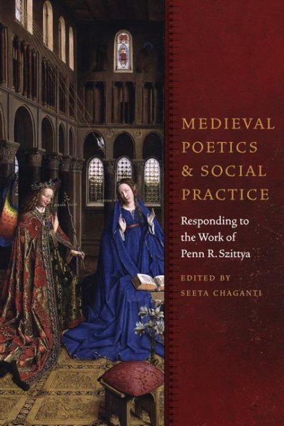 Medieval Poetics and Social Practice: Responding to the Work of Penn R. Szittya (Fordham Series in Medieval Studies) cover