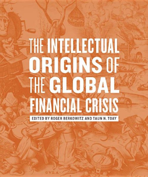 The Intellectual Origins of the Global Financial Crisis cover