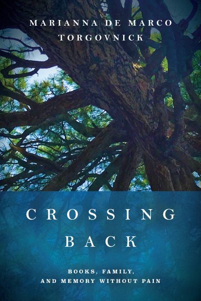 Crossing Back: Books, Family, and Memory without Pain cover