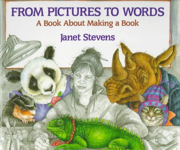 From Pictures to Words: A Book About Making a Book cover
