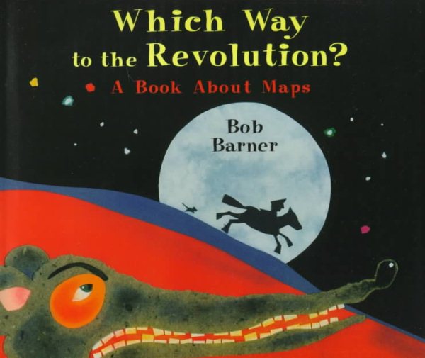 Which Way to the Revolution?: A Book about Maps cover