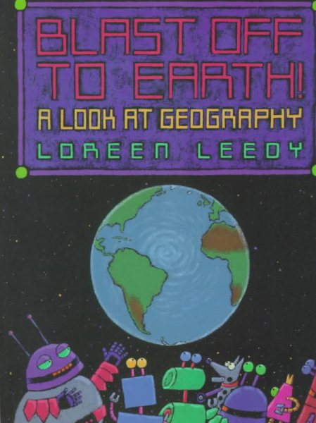 Blast off to Earth!: A Look at Geography