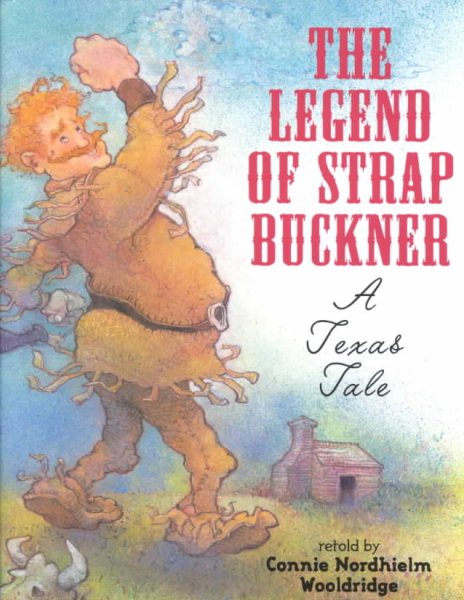The Legend of Strap Buckner: A Texas Tale cover