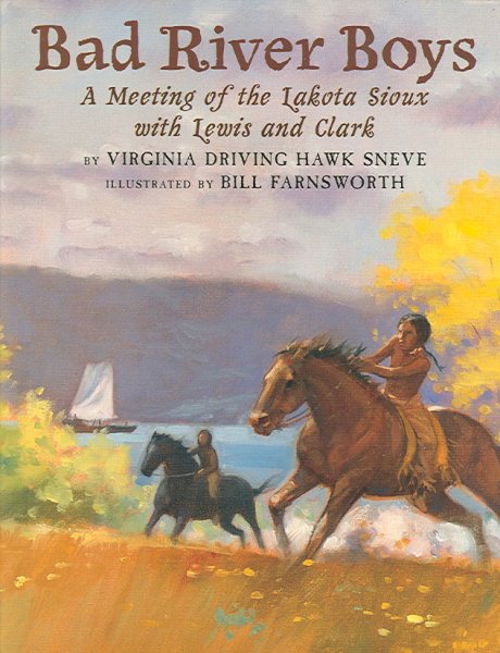 Bad River Boys: A Meeting of the Lakota Sioux with Lewis and Clark cover