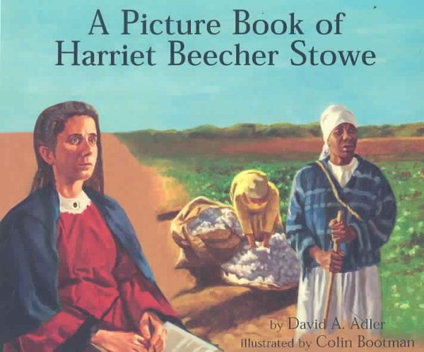 A Picture Book of Harriet Beecher Stowe (Picture Book Biography) cover
