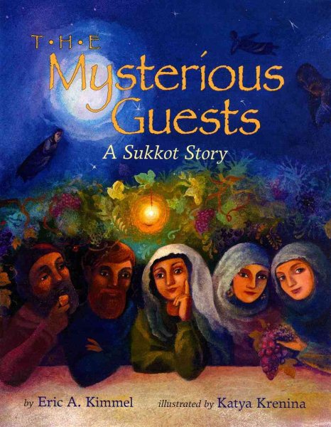 The Mysterious Guests: A Sukkot Story cover