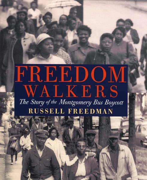 Freedom Walkers: The Story of the Montgomery Bus Boycott (Bank Street College of Education Flora Stieglitz Straus Award (Awards)) cover