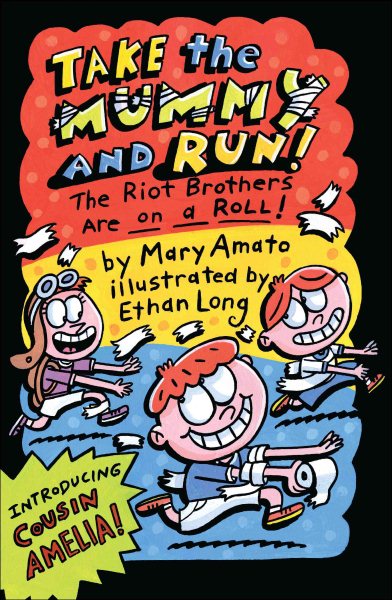Take the Mummy and Run: The Riot Brothers Are on a Roll