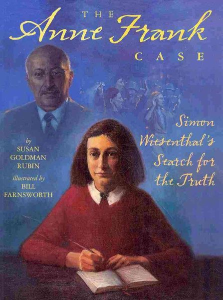 The Anne Frank Case: Simon Wiesenthal's Search for the Truth cover
