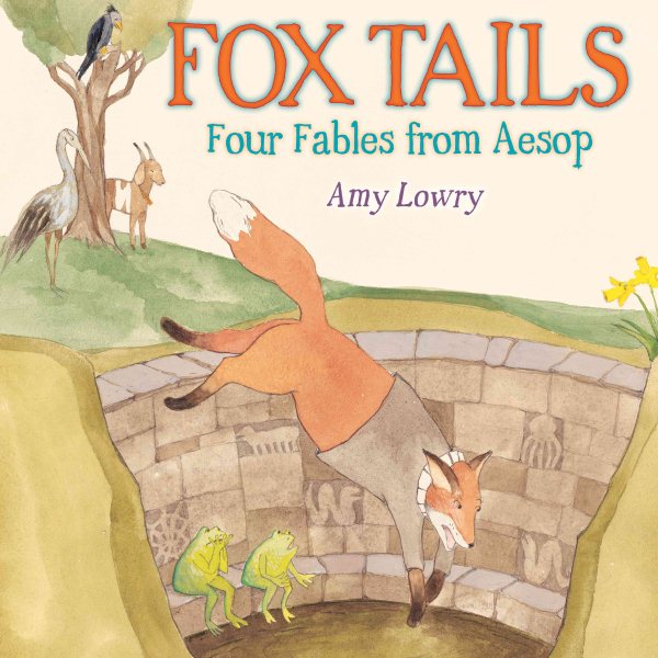 Fox Tails: Four Fables from Aesop cover