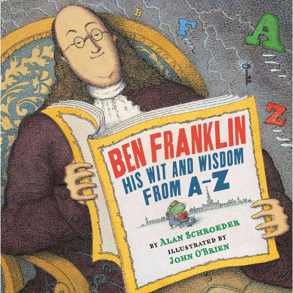 Ben Franklin: His Wit and Wisdom from A-Z cover