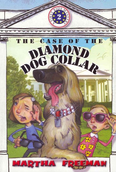 The Case of the Diamond Dog Collar (First Kids Mystery) (First Kids Mysteries (Quality)) cover