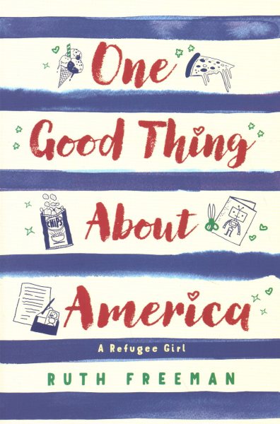One Good Thing About America: Story of a Refugee Girl cover