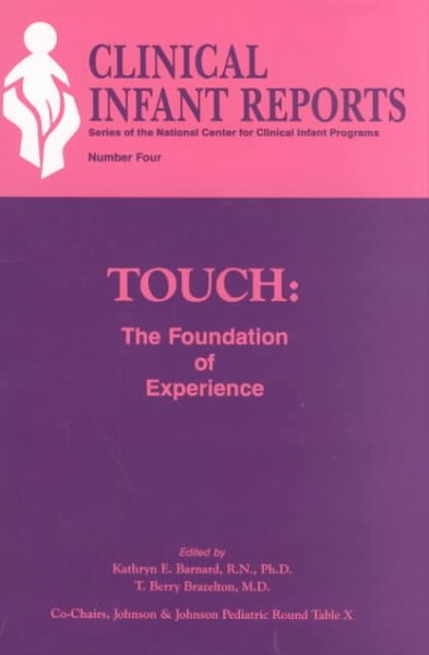 Touch: The Foundation of Experience (CLINICAL INFANT REPORTS) cover