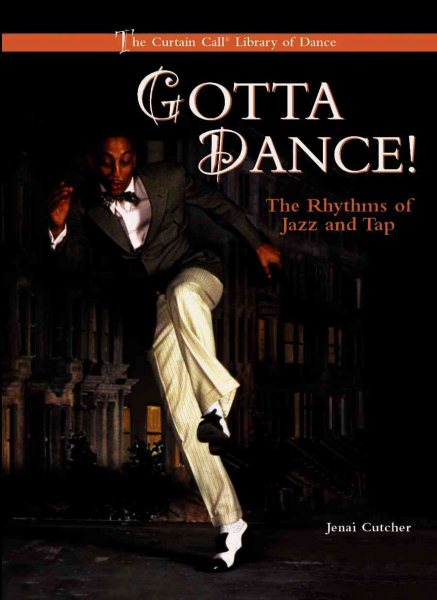 Gotta Dance   The Rhythms of Jazz and Tap cover