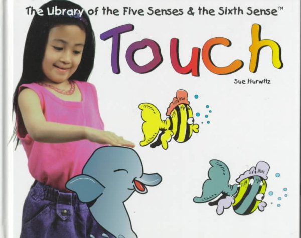 Touch (Library of the Five Senses & the Sixth Sense)