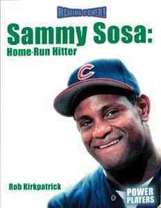 Sammy Sosa: Home-Run Hitter (Reading Power)