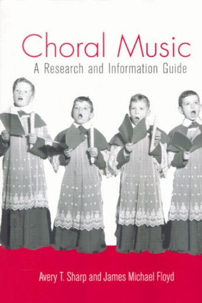 Choral Music: A Research and Information Guide (Routledge Music Bibliographies) cover