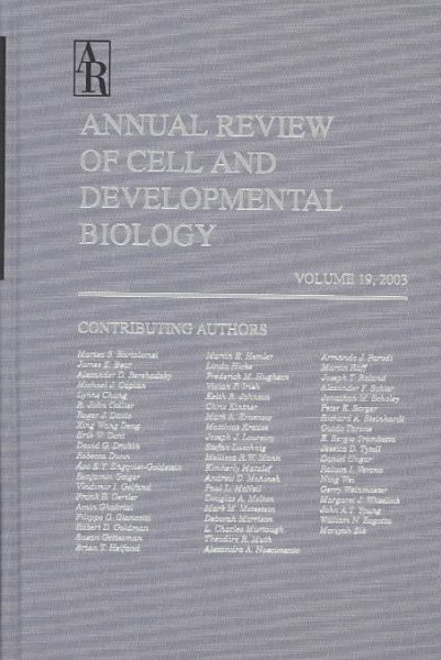 Annual Review of Cell and Developmental Biology: 2003: 19 (Annual Review of Cell & Developmental Biology)