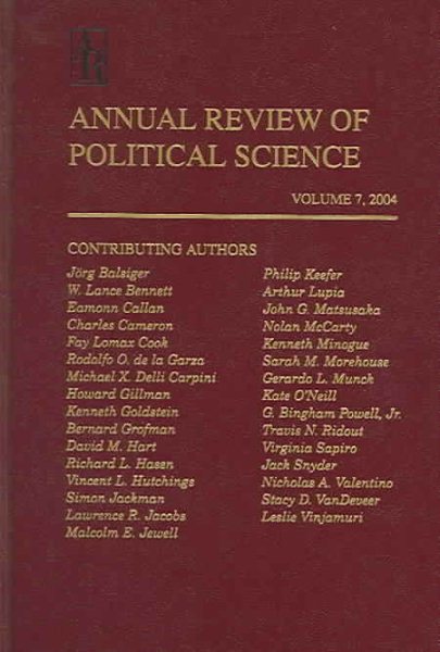 Annual Review of Political Science, Vol. 7, 2004