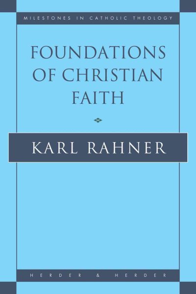 Foundations of Christian Faith: An Introduction to the Idea of Christianity cover